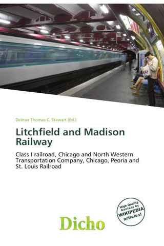 Litchfield and Madison Railway