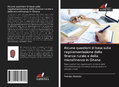 Alcune questioni di base sulla regolamentazione della finanza rurale e della microfinanza in Ghana