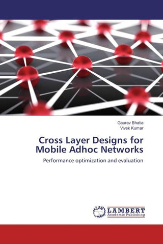 Cross Layer Designs for Mobile Adhoc Networks