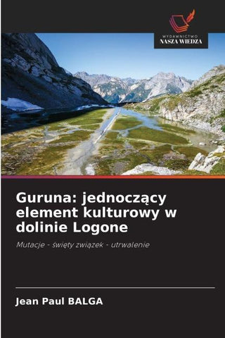 Guruna: jednocz¿cy element kulturowy w dolinie Logone