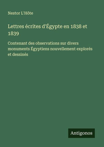 Lettres écrites d'Égypte en 1838 et 1839