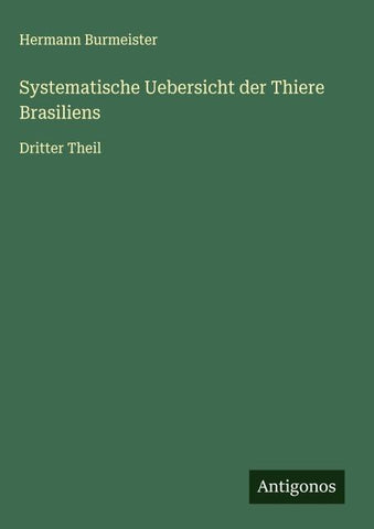 Systematische Uebersicht der Thiere Brasiliens