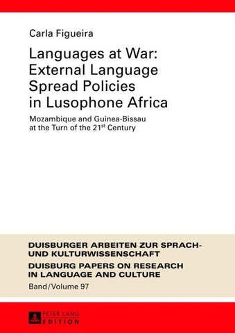 Languages at War: External Language Spread Policies in Lusophone Africa