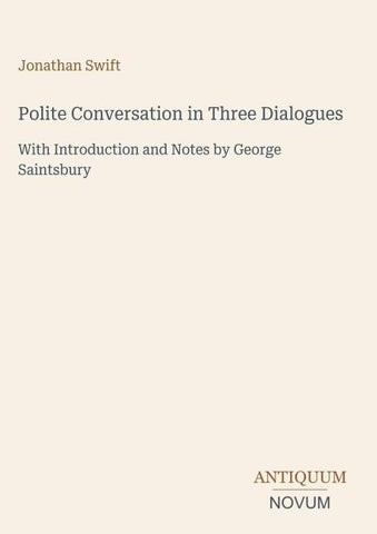 Polite Conversation in Three Dialogues