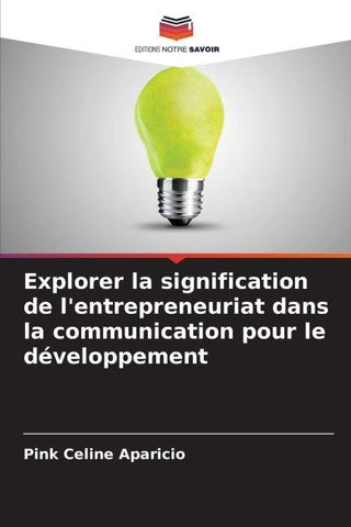 Explorer la signification de l'entrepreneuriat dans la communication pour le développement