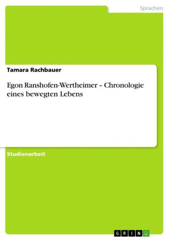 Egon Ranshofen-Wertheimer - Chronologie eines bewegten Lebens