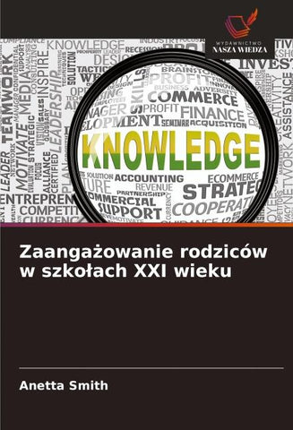 Zaanga¿owanie rodziców w szko¿ach XXI wieku