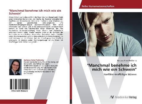 "Manchmal benehme ich mich wie ein Schwein"