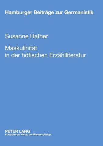 Maskulinität in der höfischen Erzählliteratur
