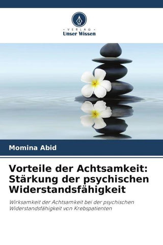 Vorteile der Achtsamkeit: Stärkung der psychischen Widerstandsfähigkeit
