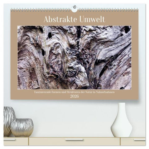 Abstrakte Umwelt (hochwertiger Premium Wandkalender 2026 DIN A2 quer), Kunstdruck in Hochglanz