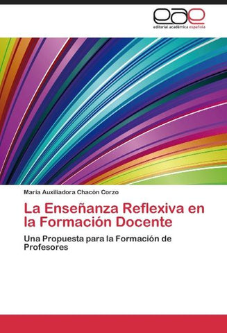 La Enseñanza Reflexiva en la Formación Docente