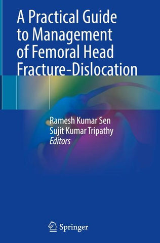 A Practical Guide to Management of Femoral Head Fracture-Dislocation