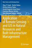 Application of Remote Sensing and GIS in Natural Resources and Built Infrastructure Management