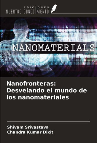 Nanofronteras: Desvelando el mundo de los nanomateriales