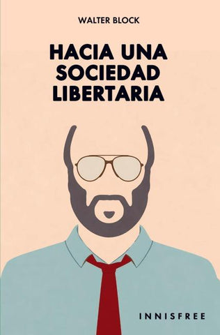Hacia una sociedad libertaria