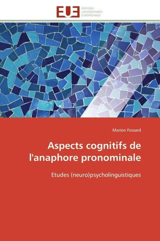 Aspects cognitifs de l'anaphore pronominale