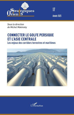 Connecter le golfe Persique et l'Asie centrale