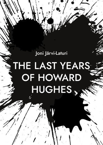 The Last Years of Howard Hughes