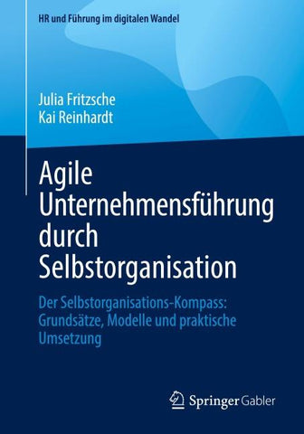 Agile Unternehmensführung durch Selbstorganisation