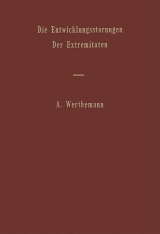 Die Entwicklungsstörungen der Extremitäten