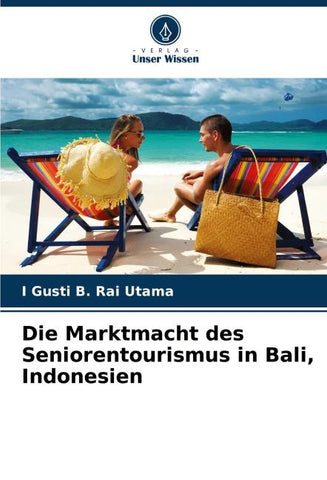 Die Marktmacht des Seniorentourismus in Bali, Indonesien