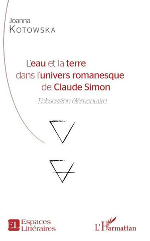 L'eau et la terre dans l'univers romanesque de Claude Simon