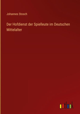 Der Hofdienst der Spielleute im Deutschen Mittelalter