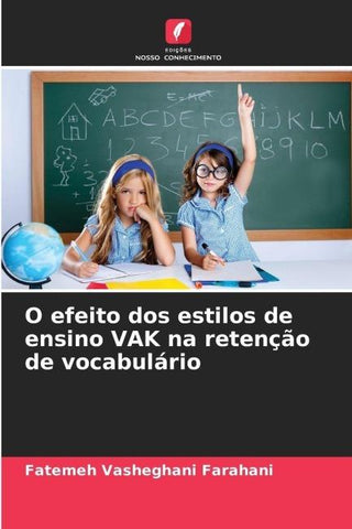 O efeito dos estilos de ensino VAK na retenção de vocabulário