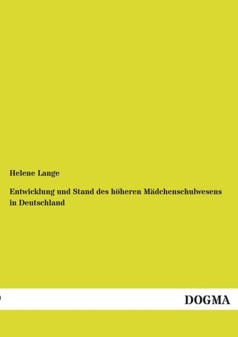 Entwicklung und Stand des höheren Mädchenschulwesens in Deutschland