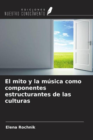 El mito y la música como componentes estructurantes de las culturas