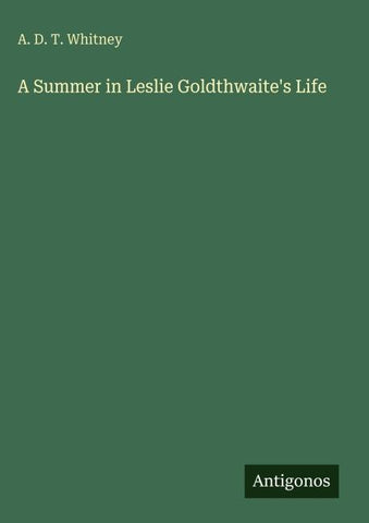 A Summer in Leslie Goldthwaite's Life