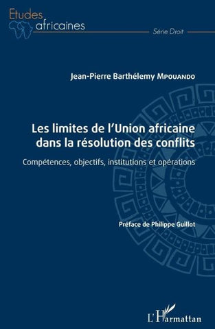 Les limites de l'Union africaine dans la résolution des conflits