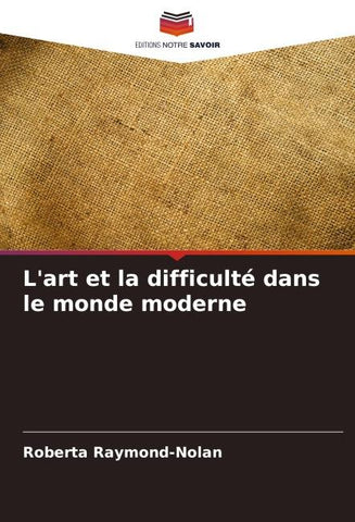 L'art et la difficulté dans le monde moderne