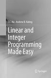 Linear and Integer Programming Made Easy