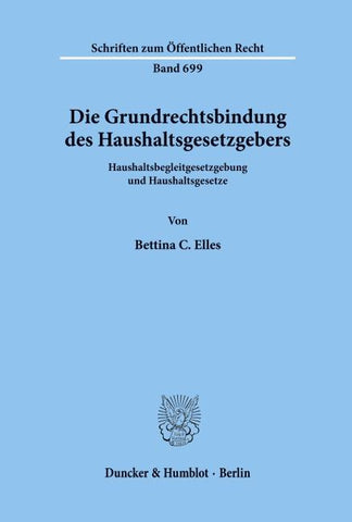 Die Grundrechtsbindung des Haushaltsgesetzgebers.