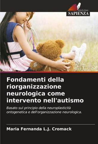 Fondamenti della riorganizzazione neurologica come intervento nell'autismo