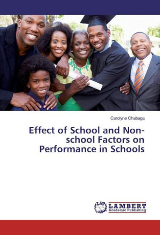 Effect of School and Non-school Factors on Performance in Schools