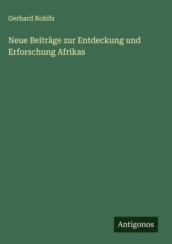 Neue Beiträge zur Entdeckung und Erforschung Afrikas