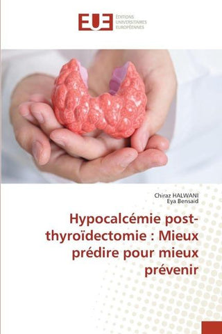 Hypocalcémie post-thyroïdectomie : Mieux prédire pour mieux prévenir