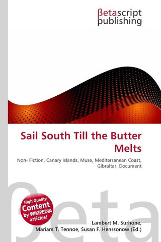 Sail South Till the Butter Melts