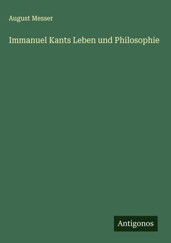 Immanuel Kants Leben und Philosophie
