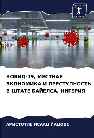 KOVID-19, MESTNAYa JeKONOMIKA I PRESTUPNOST' V ShTATE BAJELSA, NIGERIYa