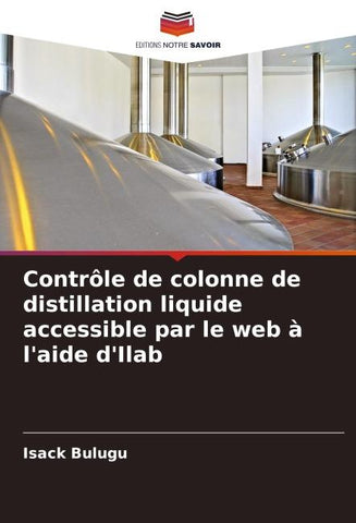 Contrôle de colonne de distillation liquide accessible par le web à l'aide d'Ilab