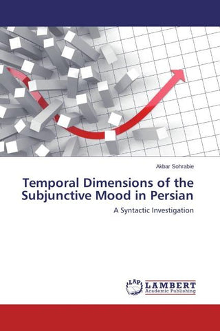 Temporal Dimensions of the Subjunctive Mood in Persian