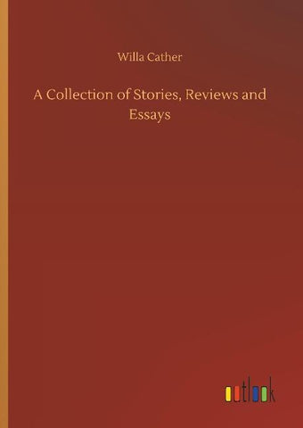 A Collection of Stories, Reviews and Essays