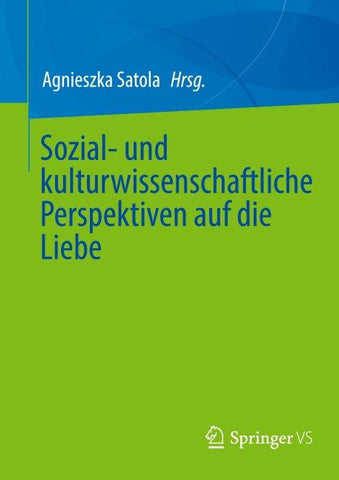 Sozial- und kulturwissenschaftliche Perspektiven auf die Liebe