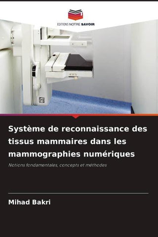 Système de reconnaissance des tissus mammaires dans les mammographies numériques