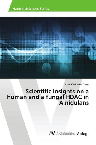 Scientific insights on a human and a fungal HDAC in A.nidulans