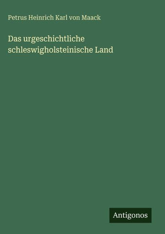 Das urgeschichtliche schleswigholsteinische Land